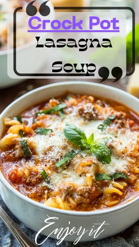 Close-up side view of Crock Pot lasagna soup in a bowl, melted mozzarella, basil and beef in rich tomato broth.