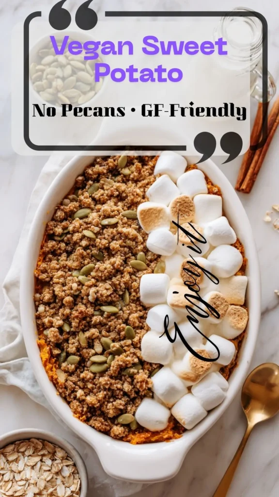 Top-down vegan sweet potato casserole with oat pumpkin-seed crumble (no pecans) and toasted marshmallows; gluten-free friendly.