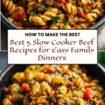 Delicious slow cooker beef dishes for easy family meals